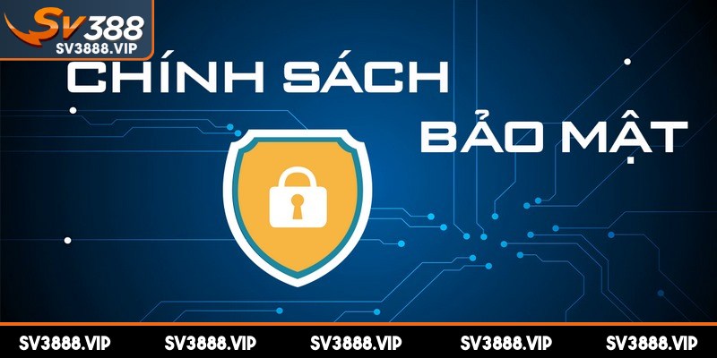 Chính sách bảo mật thông tin cá nhân được SV388 áp dụng